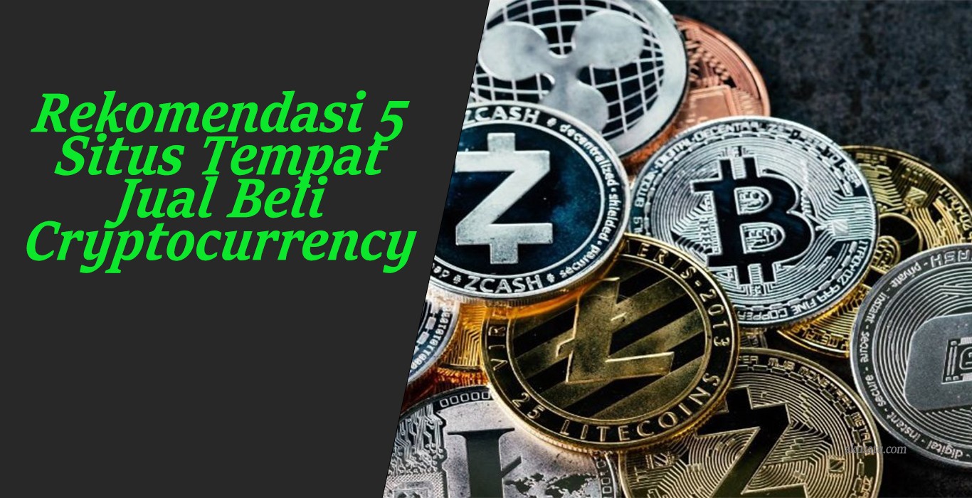 Rekomendasi 5 Situs Tempat Jual Beli Cryptocurrency Informasi Tekno No 1