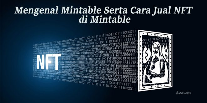 Mengenal Mintable Serta Cara Jual NFT di Mintable