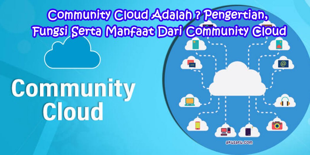 Fungsi Dari Community Cloud | Tekno & Kripto