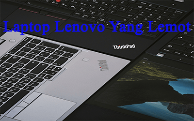 Cara Mengatasi Laptop Lenovo Yang Lemot