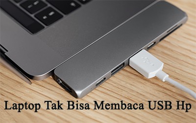 Mengatasi Laptop Yang Tak Bisa Membaca USB Hp
