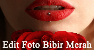 Aplikasi Edit Foto Bibir Merah