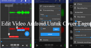Aplikasi Edit Video Android Untuk Cover Lagu