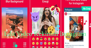 Aplikasi Edit Video Kekinian Instagram
