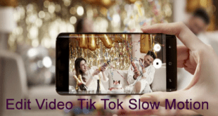 Aplikasi Edit Video Tik Tok Slow Motion