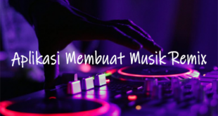 Aplikasi Membuat Musik Remix