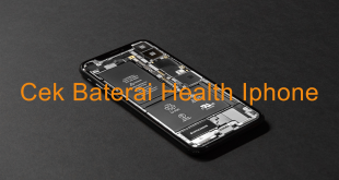 Cara Cek Baterai Health Iphone