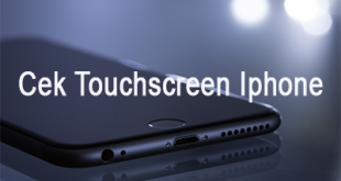 Cara Cek Touchscreen Iphone