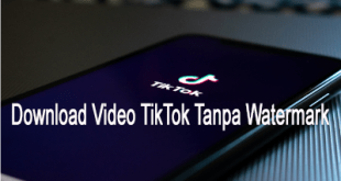 Cara Download Video TikTok Tanpa Watermark Di Iphone