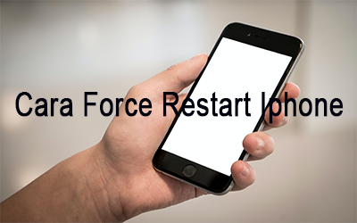 Cara Force Restart Iphone