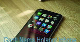 Cara Ganti Nama Hotspot Iphone