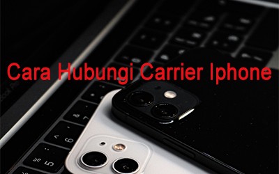Cara Hubungi Carrier Iphone