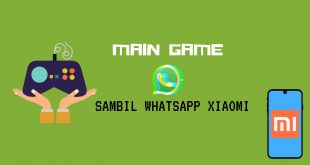 Main Game Sambil Whatsapp Xiaomi