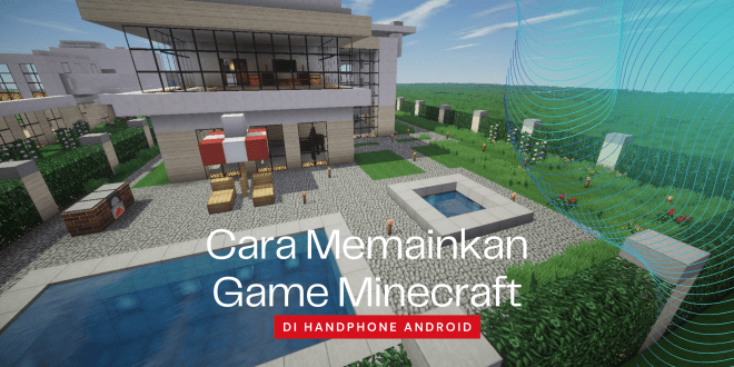 Cara Memainkan Game Minecraft Di Handphone Android