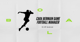 Cara Bermain Game Football Manager Di HP Android