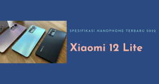 Spesifikasi Handphone Terbaru 2022 Xiaomi 12 Lite
