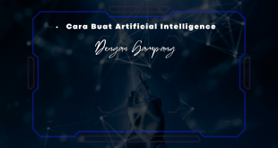 Cara Buat Artificial Intelligence Dengan Gampang