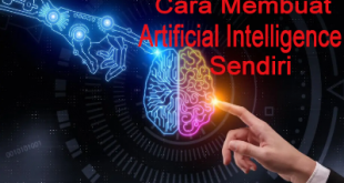 Cara Membuat Artificial Intelligence Sendiri