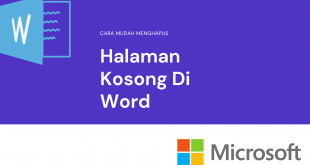 Cara Mudah Menghapus Halaman Kosong Di Word