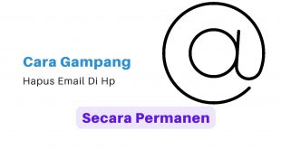 Cara Gampang Hapus Email Di Hp Secara Permanen