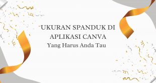 Ukuran Spanduk Di Aplikasi Canva Yang Harus Anda Tau