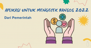 Aplikasi Untuk Mengecek Bansos 2022 Dari Pemerintah