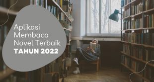 Aplikasi Membaca Novel Terbaik Tahun 2022