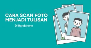 Cara Scan Foto Menjadi Tulisan Di Handphone