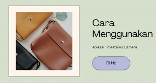 Cara Menggunakan Aplikasi Timestamp Camera Di Hp