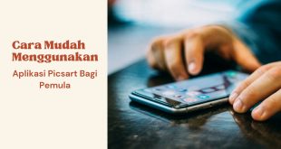 Cara Mudah Menggunakan Aplikasi Picsart Bagi Pemula