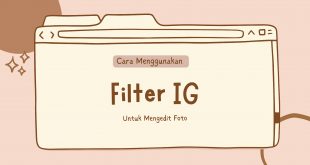 Cara Menggunakan Filter Ig Untuk Mengedit Foto