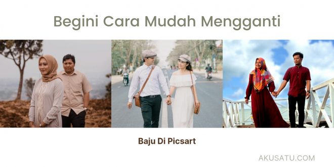 Begini Cara Mudah Mengganti Warna Baju Di Picsart