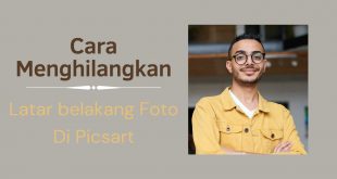 Cara Menghilangkan Latar Belakang Foto Di Picsart