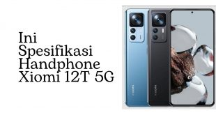 Ini Spesifikasi Handphone Xiaomi 12T 5G