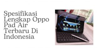 Spesifikasi Lengkap Oppo Pad Air Terbaru Di Indonesia
