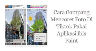 Cara Gampang Mencoret Foto Di Tiktok Pakai Aplikasi Ibis Paint