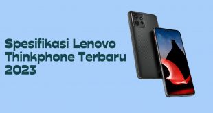 Spesifikasi Lenovo Thinkphone Terbaru 2023