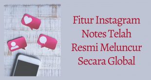 Fitur Instagram Notes Telah Resmi Meluncur Secara Global