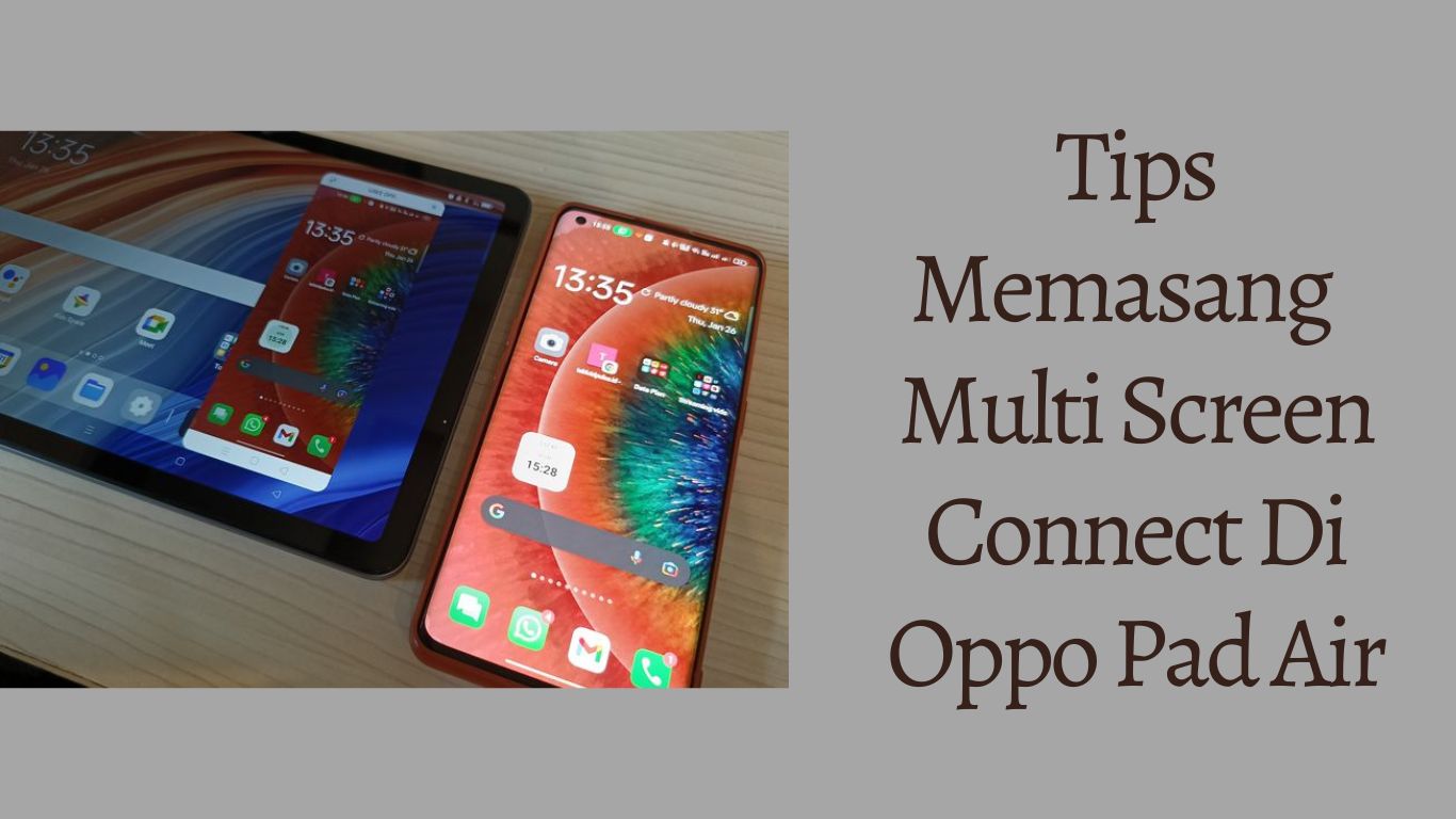 Tips Memasang Multi Screen Connect Di Oppo Pad Air Tekno & Kripto