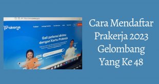Cara Mendaftar Prakerja 2023 Gelombang Yang Ke 48