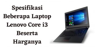 Spesifikasi Beberapa Laptop Lenovo Core i3 Beserta Harganya