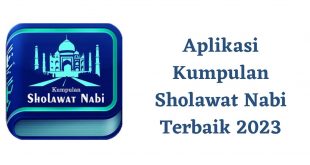 Aplikasi Kumpulan Sholawat Nabi Terbaik 2023