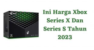Ini Harga Xbox Series X Dan Series S Tahun 2023