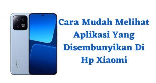 Cara Mudah Melihat Aplikasi Yang Disembunyikan Di Hp Xiaomi