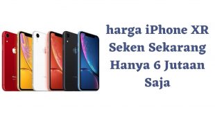 Harga iPhone XR Seken Sekarang Hanya 6 Jutaan Saja