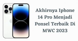Akhirnya Iphone 14 Pro Menjadi Ponsel Terbaik Di MWC 2023