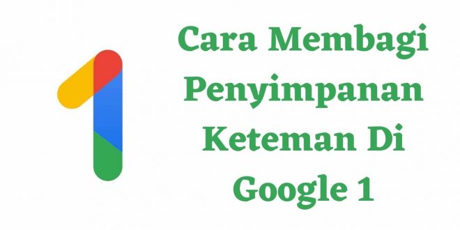 Cara Berbagi Penyimpanan Ke Teman Di Google 1