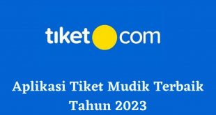 Aplikasi Tiket Mudik Terbaik Tahun 2023