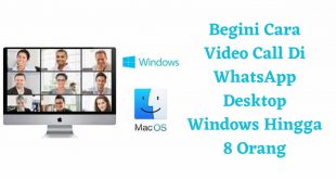 Begini Cara Video Call di WhatsApp Dekstop Windows Hingga 8 Orang