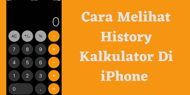 Cara Melihat History Kalkulator Di iPhone